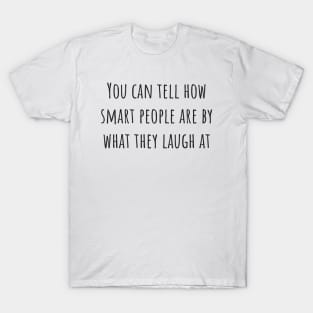 What They Laugh At T-Shirt